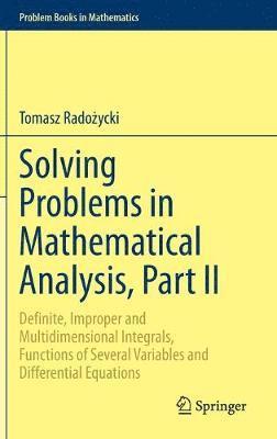 Solving Problems in Mathematical Analysis, Part II 1