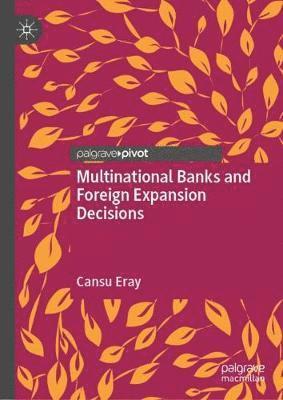 bokomslag Multinational Banks and Foreign Expansion Decisions