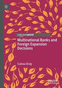 bokomslag Multinational Banks and Foreign Expansion Decisions