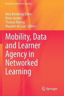 Mobility, Data and Learner Agency in Networked Learning 1