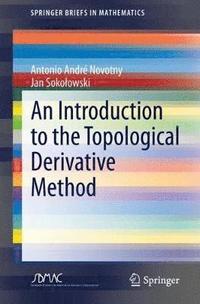 bokomslag An Introduction to the Topological Derivative Method
