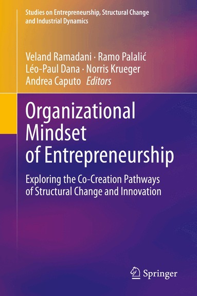 Veland Ramadani, Ramo Palalić, Léo-Paul Dana, Norris Krueger, Andrea Caputo - Organizational Mindset of Entrepreneurship, Inbunden