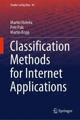 Martin Holeňa, Petr Pulc, Martin Kopp, Martin Holena, Martin Hole&#328;a - Classification Methods for Internet Applications, Inbunden