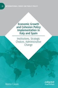 bokomslag Economic Growth and Cohesion Policy Implementation in Italy and Spain