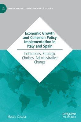 Economic Growth and Cohesion Policy Implementation in Italy and Spain 1