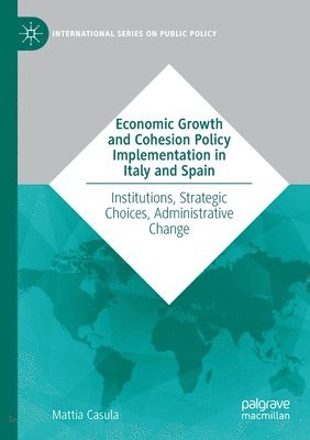 Economic Growth and Cohesion Policy Implementation in Italy and Spain 1