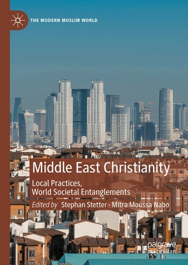Stephan Stetter, Mitra Moussa Nabo - Middle East Christianity, Inbunden
