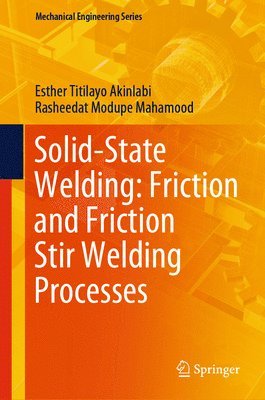 bokomslag Solid-State Welding: Friction and Friction Stir Welding Processes