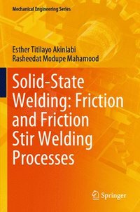 bokomslag Solid-State Welding: Friction and Friction Stir Welding Processes