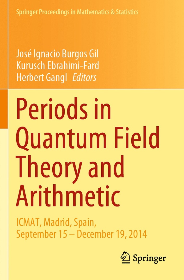 José Ignacio Burgos Gil, Kurusch Ebrahimi-Fard, Herbert Gangl, Jose Ignacio Burgos Gil - Periods in Quantum Field Theory and Arithmetic, Häftad
