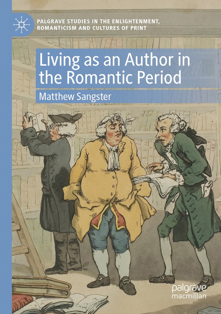 Matthew Sangster - Living as an Author in the Romantic Period, Häftad