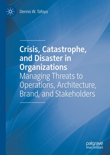 bokomslag Crisis, Catastrophe, and Disaster in Organizations