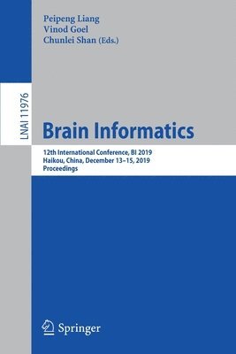 Peipeng Liang, Vinod Goel, Chunlei Shan - Brain Informatics, Häftad