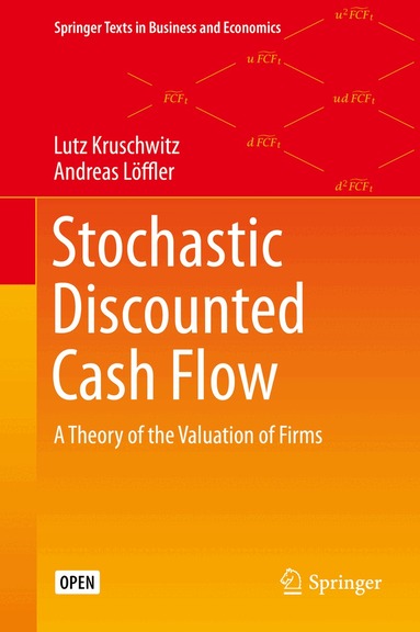 Lutz Kruschwitz, Andreas Löffler - Stochastic Discounted Cash Flow, Inbunden