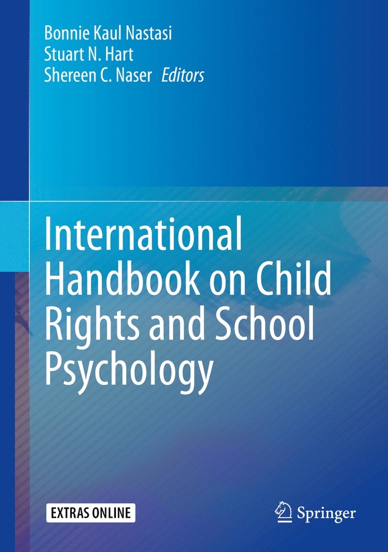 Bonnie Kaul Nastasi, Stuart N. Hart, Shereen C. Naser - International Handbook on Child Rights and School Psychology, Inbunden