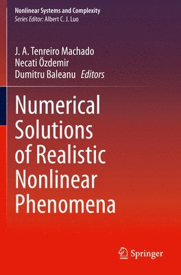 Numerical Solutions of Realistic Nonlinear Phenomena 1