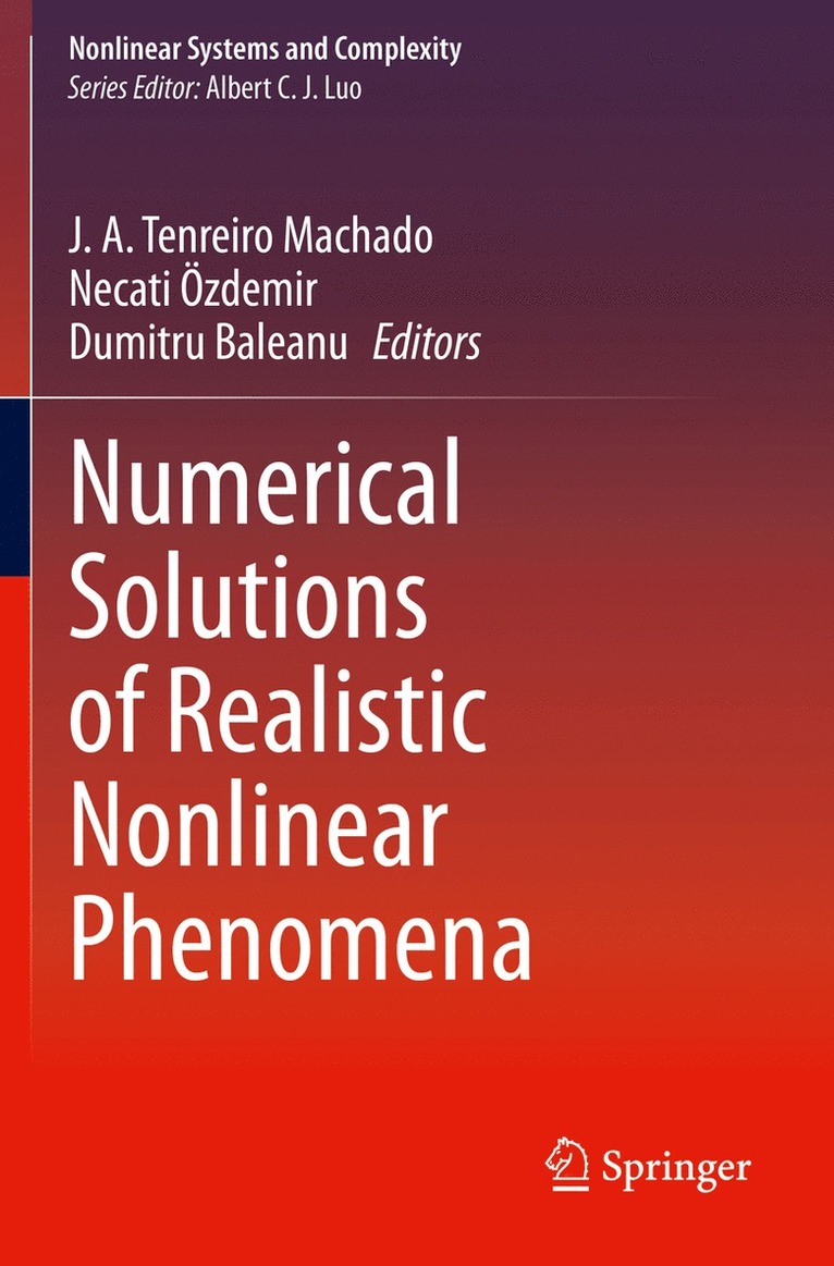 Numerical Solutions of Realistic Nonlinear Phenomena 1