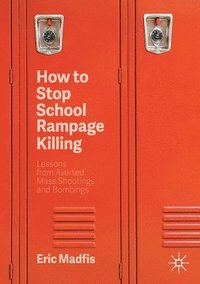 bokomslag How to Stop School Rampage Killing