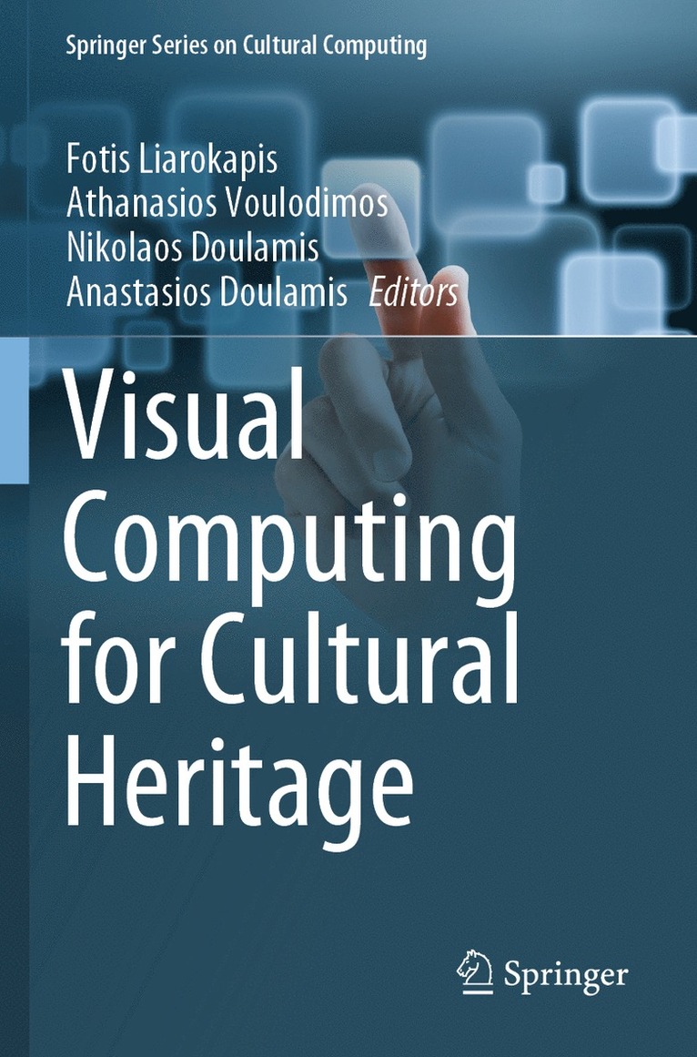 Fotis Liarokapis, Athanasios Voulodimos, Nikolaos Doulamis, Anastasios Doulamis - Visual Computing for Cultural Heritage, Häftad