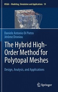 bokomslag The Hybrid High-Order Method for Polytopal Meshes