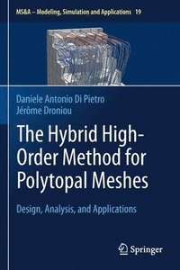 bokomslag The Hybrid High-Order Method for Polytopal Meshes