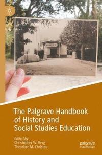 bokomslag The Palgrave Handbook of History and Social Studies Education