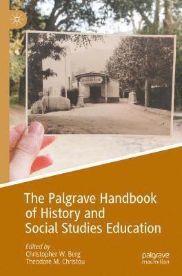 Christopher W. Berg, Theodore M. Christou - Palgrave Handbook of History and Social Studies Education, Häftad