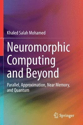 Neuromorphic Computing and Beyond