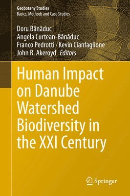 Human Impact on Danube Watershed Biodiversity in the XXI Century 1