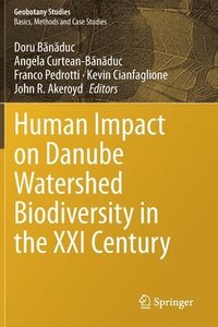 bokomslag Human Impact on Danube Watershed Biodiversity in the XXI Century