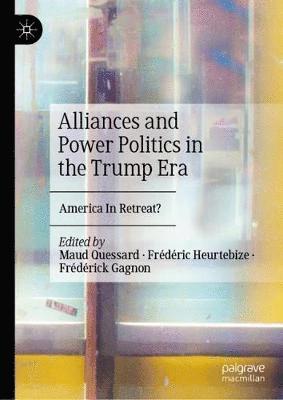 bokomslag Alliances and Power Politics in the Trump Era