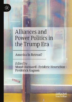 Alliances and Power Politics in the Trump Era 1
