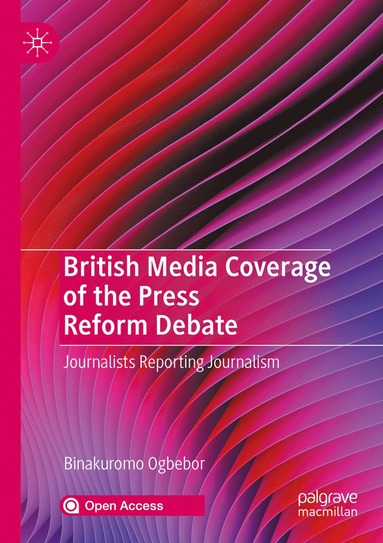 bokomslag British Media Coverage of the Press Reform Debate