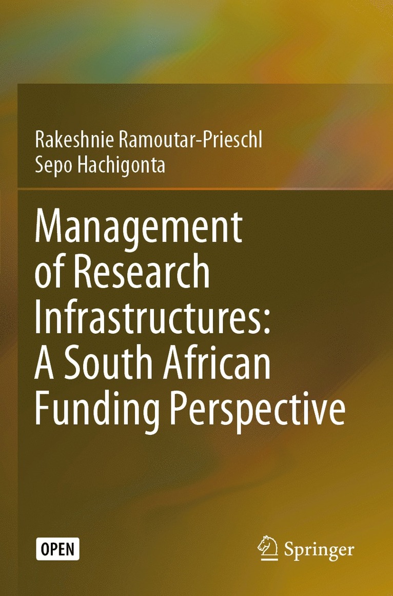 Rakeshnie Ramoutar-Prieschl, Sepo Hachigonta - Management of Research Infrastructures: A South African Funding Perspective, Häftad