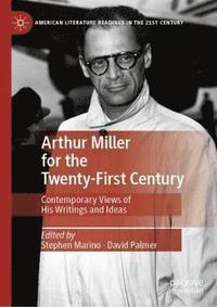 bokomslag Arthur Miller for the Twenty-First Century