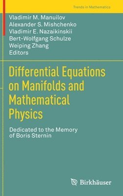 Differential Equations on Manifolds and Mathematical Physics 1