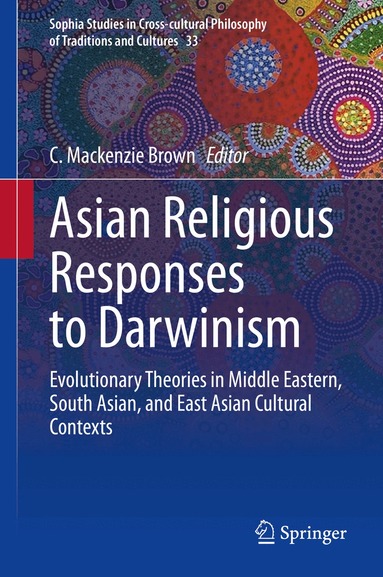 C. Mackenzie Brown - Asian Religious Responses to Darwinism, Inbunden