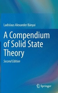 bokomslag A Compendium of Solid State Theory