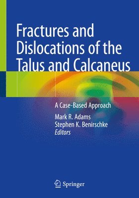 Fractures and Dislocations of the Talus and Calcaneus 1