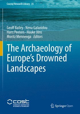 bokomslag The Archaeology of Europes Drowned Landscapes