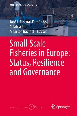 Small-Scale Fisheries in Europe: Status, Resilience and Governance 1