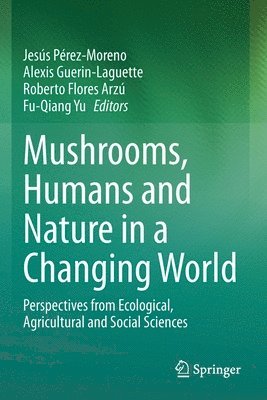 Mushrooms, Humans and Nature in a Changing World 1