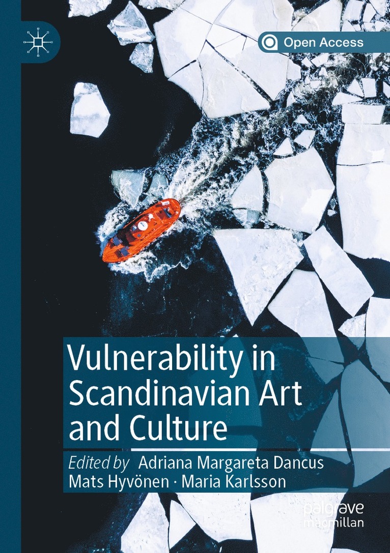 Adriana Margareta Dancus, Mats Hyvönen, Maria Karlsson, Mats Hyvonen - Vulnerability in Scandinavian Art and Culture, Häftad
