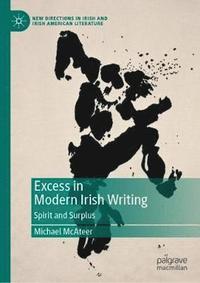 bokomslag Excess in Modern Irish Writing