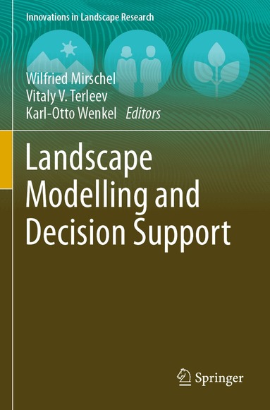 Wilfried Mirschel, Vitaly V. Terleev, Karl-Otto Wenkel - Landscape Modelling and Decision Support, Häftad