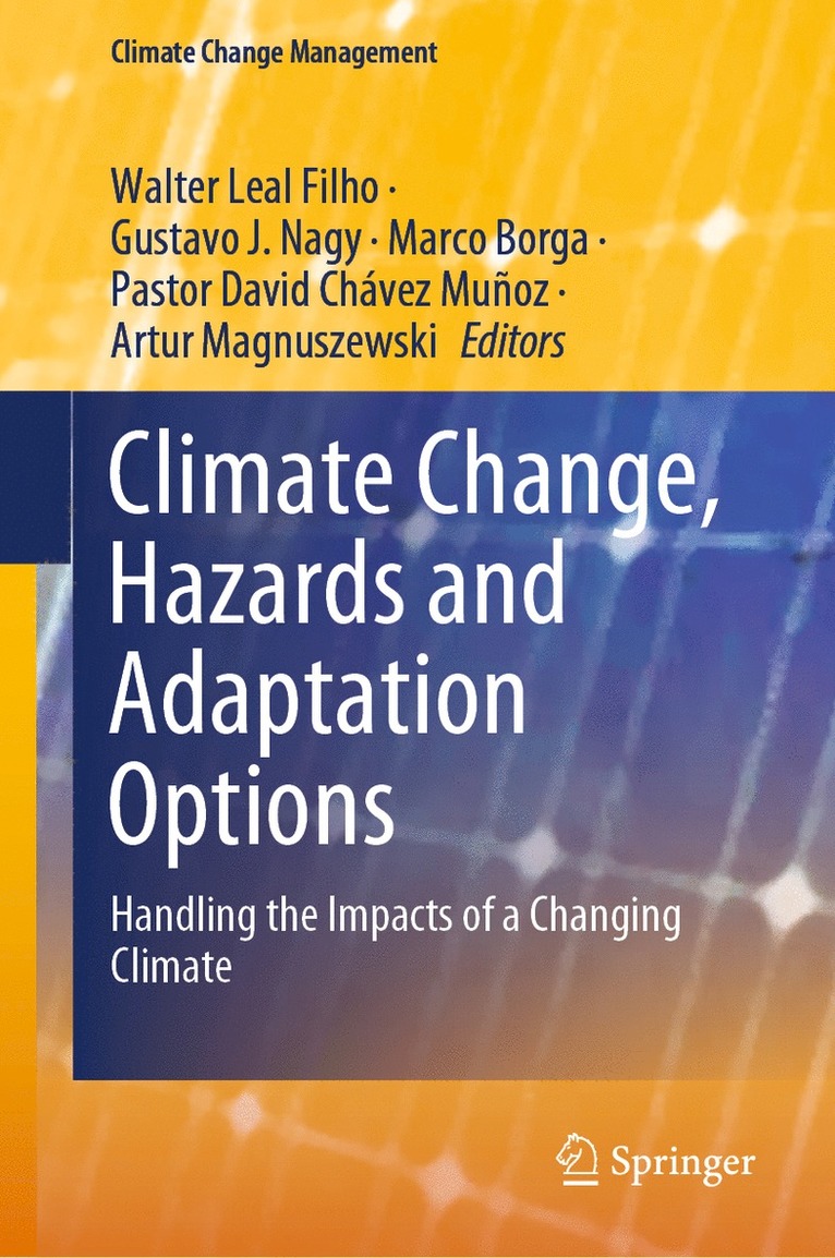Walter Leal Filho, Gustavo J. Nagy, Marco Borga, Pastor David Chávez Muñoz, Artur Magnuszewski, Pastor David Chavez Munoz - Climate Change, Hazards and Adaptation Options, Inbunden
