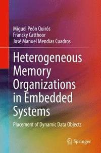 bokomslag Heterogeneous Memory Organizations in Embedded Systems