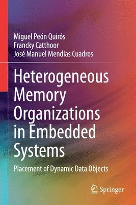 Heterogeneous Memory Organizations in Embedded Systems 1