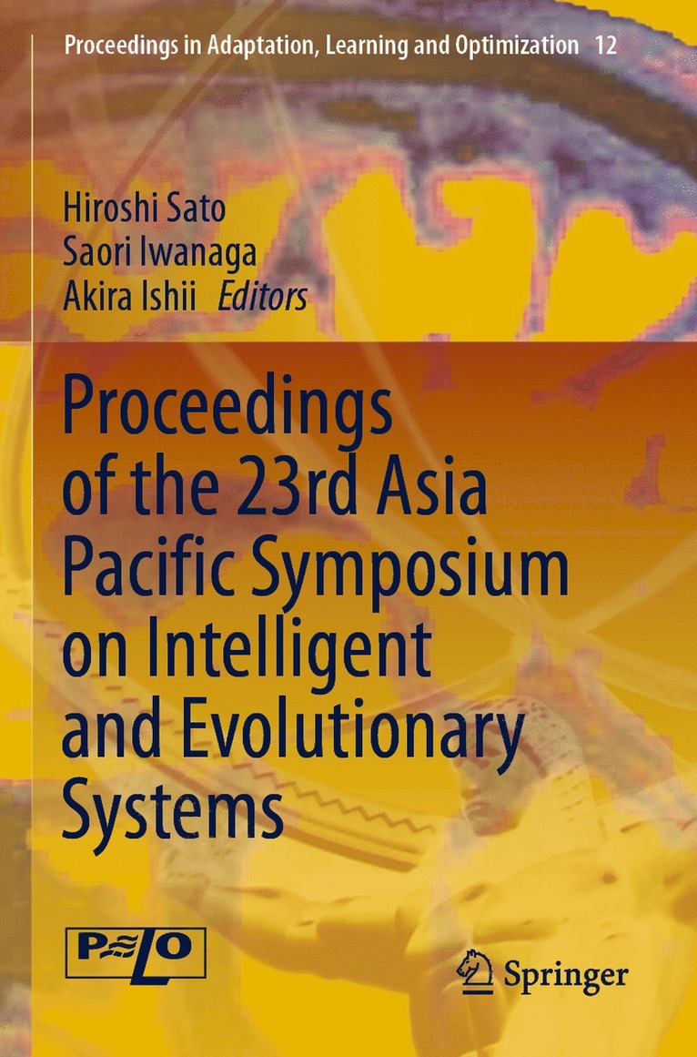 Hiroshi Sato, Saori Iwanaga, Akira Ishii - Proceedings of the 23rd Asia Pacific Symposium on Intelligent and Evolutionary Systems, Häftad