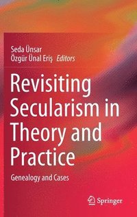 bokomslag Revisiting Secularism in Theory and Practice